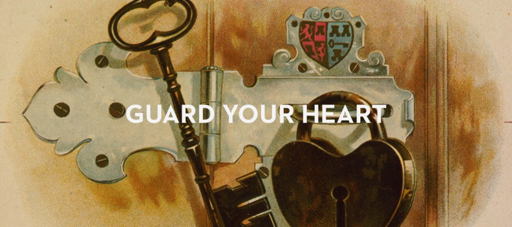 guard your heart
